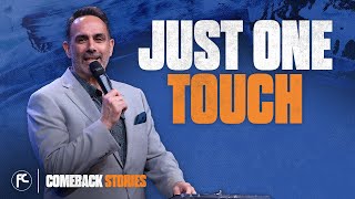 Just One Touch | Comeback Stories | Pastor Frank Santora