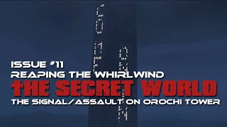 The Secret World Issue #11 The Signal/Assault on Orochi Tower