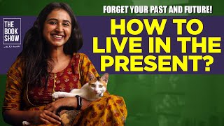 How to be in the present? | The Book Show ft. RJ Ananthi | Bookmark | ENG subs