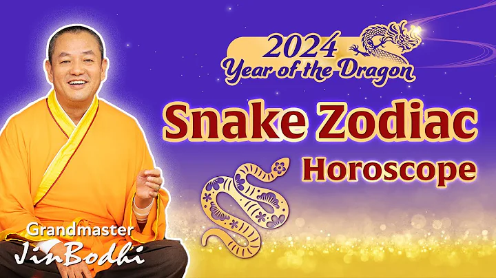 2024 Dragon Year Fortune for 12 Chinese Zodiac Signs - Snake - DayDayNews