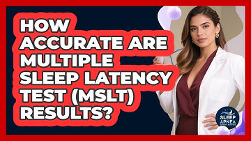 How Accurate Are Multiple Sleep Latency Test (MSLT) Results? - Sleep Apnea Support Network