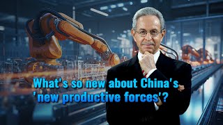 What's so new about China's 'new productive forces'?