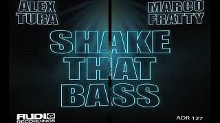 Alex Tura, Marco Fratty - Shake That Bass (Cover Video)