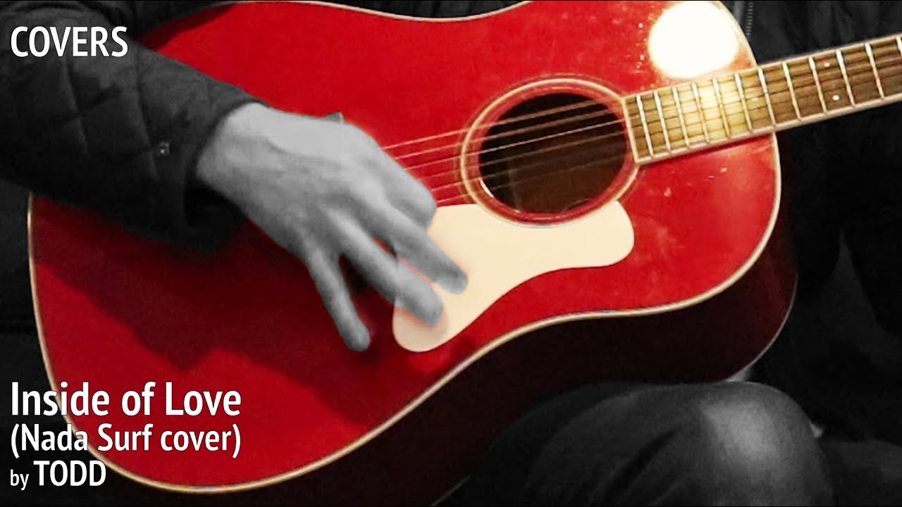 Inside of Love (Nada Surf cover) YouTube Inside of Love (Nada Surf cover) YouTube