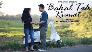 Bakal Tak Rumat       Projack