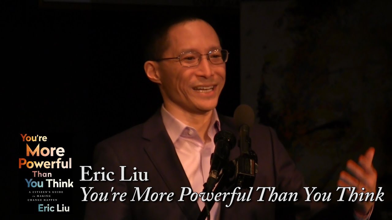 eric-liu-you-re-more-powerful-than-you-think-youtube