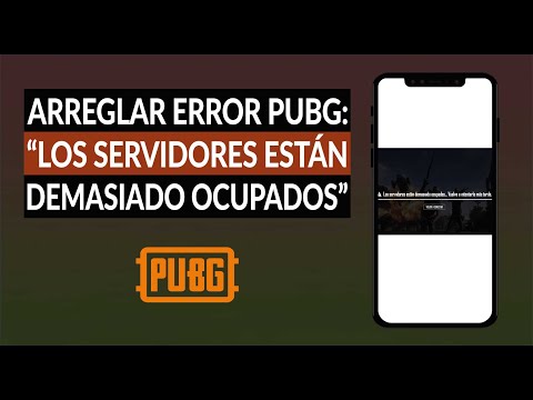 Cómo Arreglar el Error &#039;Los Servidores Están Demasiado Ocupados&#039; en PUBG