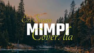 Download Lagu Mimpi Erie Susan - cover Lia MP3