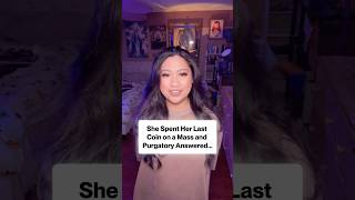 She Spent Her Last Coin on a Mass and Purgatory Answered