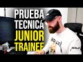 Resuelvo PRUEBA TÉCNICA para PROGRAMADOR JUNIOR y TRAINEE
