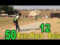 50 Runs Need in 12 balls Fantastic Cricket Match in Cricket History Ever