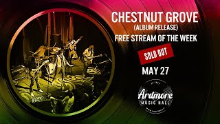 Chestnut Grove LIVE at Ardmore Music Hall