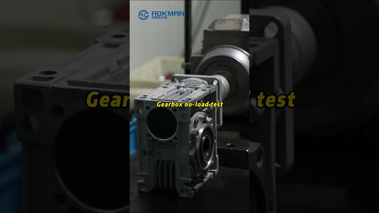 AOKMAN® Gearbox |  No-Load Testing Before Delivery 