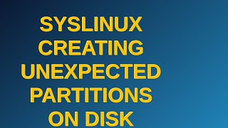 Unix: syslinux creating unexpected partitions on disk image