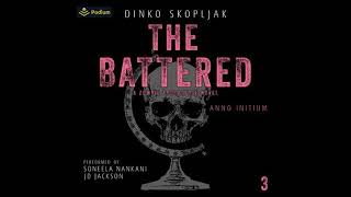 Battered: A Zombie Apocalypse Novel: Anno Initium, Book 3 Audiobook by Dinko Skopljak