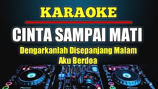 Karaoke Cinta Sampai Mati - Raffa Affar remix slow