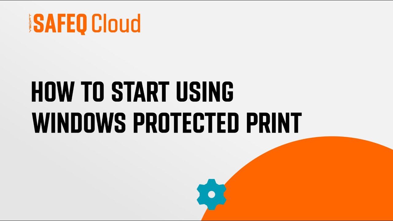 How to start using Windows Protected Print with SAFEQ Cloud - YouTube