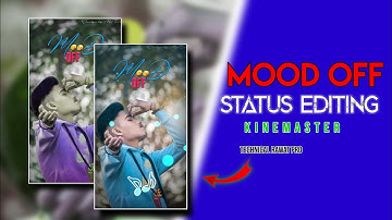 Mood Off Status Editing | Kinemaster Video Editing | New | Mood Off Status Tutorials | 2021 | TRP
