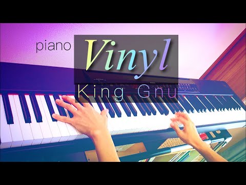 Vinyl (ピアノソロ / コード付) - King Gnu