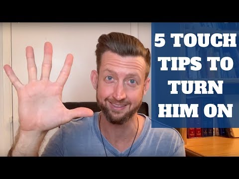 Video: How To Turn A Man On: Tips