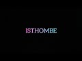 Kabza De Small - Isthombe feat Mthunzi (Official Music Video)
