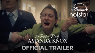 The Twisted Tale Of Amanda Knox Official Trailer Disney Hotstar