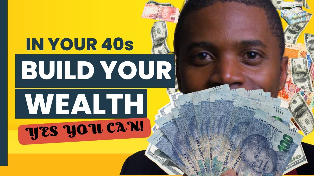 How To Build Wealth In Your 40s - YouTube