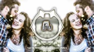Tum Tak REMiX | Raanjhanaa || Sourav | PUNU ||