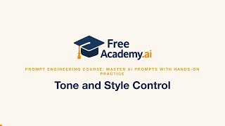 Master Tone &amp; Style Control in AI Prompts | Free Prompt Engineering Course