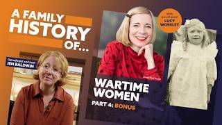 A Family History Of... Wartime Women | Part 4 - Bonus Episode: The Women Who Left No Trace