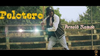 Arnold Ramos - Pelotero (Video Oficial) 4K