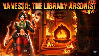 Vanessa: The Library Arsonist | The Bazaar New Patch Series