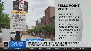 Security is tighter in Fells Point with new entry checkpoints, bag checks in place