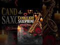 ❤️ Candlelight Saxophone | 20 Seconds of Romance 🎷