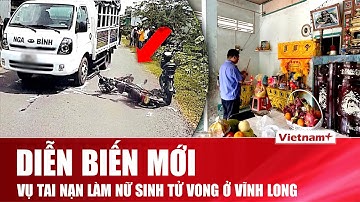 Vụ tài xế gây tai nạn làm nữ sinh tử vong ở Vĩnh Long: UBND tỉnh trả lời kiến nghị cử tri