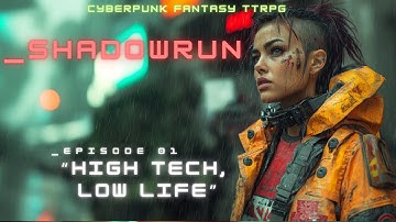 [SHADOWRUN] RPG Campaign Recap Episode 01 | Cyberpunk TTRPG Adventure || Dungeons & Dirtbags