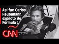 Así vivió Carlos Reutemann, expiloto de Fórmula 1 y político argentino