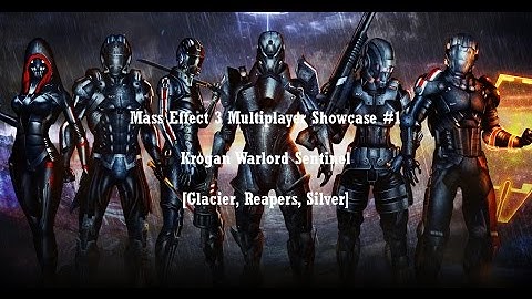 ME3 Multiplayer Showcase #1 - Krogan Warlord Sentinel [Glacier, Reapers, Silver]