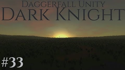 Daggerfall Unity, DARK KNIGHT Part 33: Baluagither the Monster