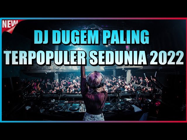 DJ Dugem Paling Terpopuler Sedunia 2022 !! DJ Breakbeat Melody Full Bass Terbaru 2022 class=