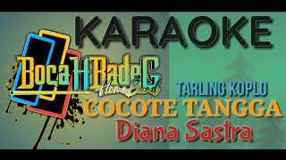 COCOTE TANGGA (DIANA SASTRA)  KARAOKE UDI PINDANGAN