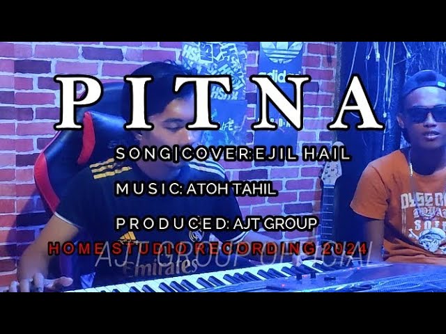 PITNA [ Cover EJIL ] AJT GROUP 2024 Official Music Video class=