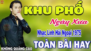 Khu Phố Ngày Xưa - 873 Bài Rumba Nhạc Lính Hải Ngoại Bất Hủ Vượt Thời Gian HAY NHẤT MỌI THỜI ĐẠI