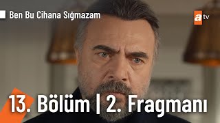 Ben Bu Cihana Sığmazam 13. Bölüm 2. Fragmanı | ''Git arkadaşının intikamını al'' @BenBuCihanaTV