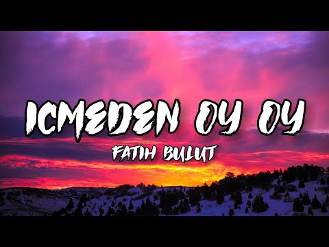 (Lyrics) Fatih Bulut - İçmeden oy oy  şarkı sözleri