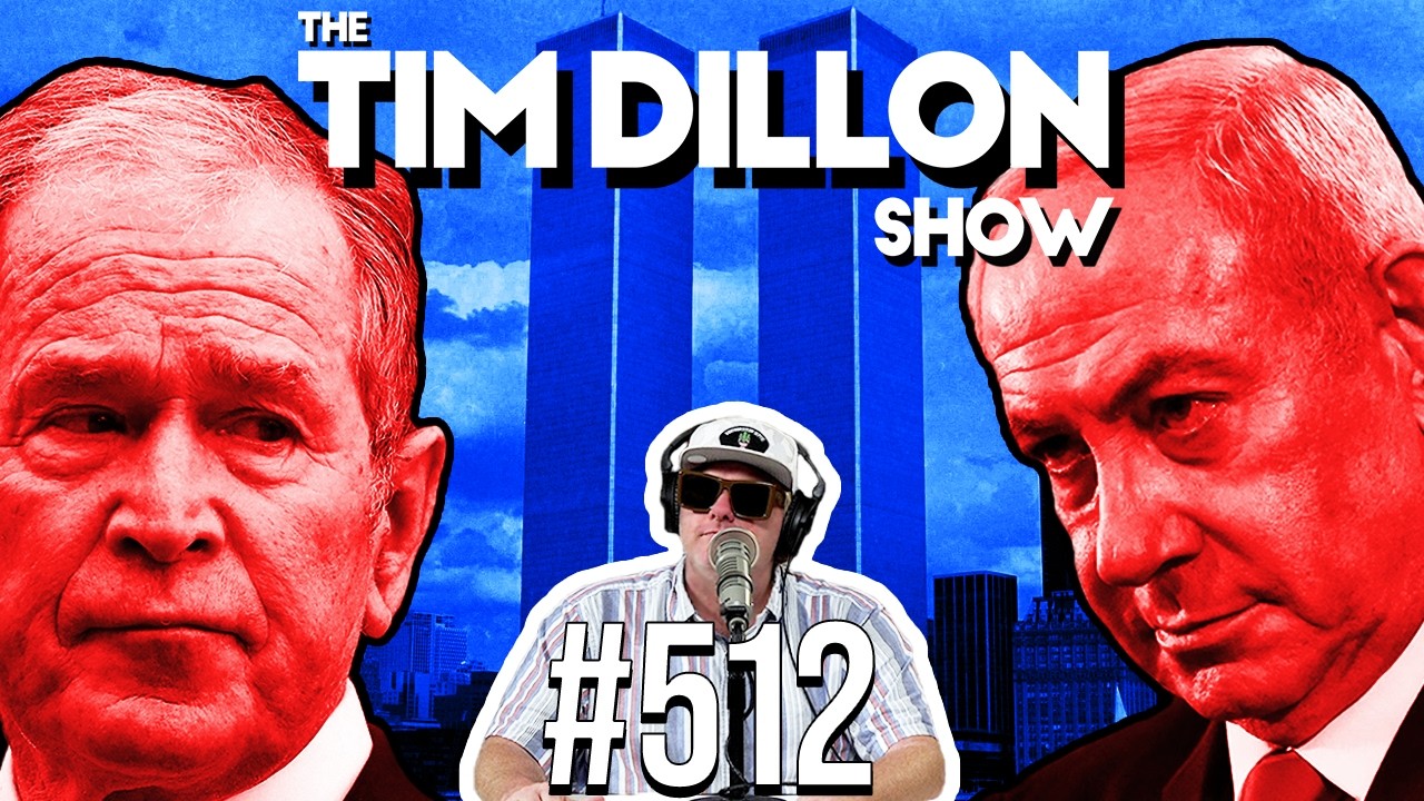 9/11, Netanyahu, & Artificial Annihilation | The Tim Dillon Show #512