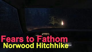 Fears to Fathom: Norwood Hitchhike (Driving Horror!)