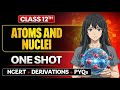 🔥 Atoms & Nuclei – Class 12 Physics | One Shot Lecture