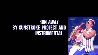 Run Away by Sunstroke Project and Olia Tira INSTRUMENTAL