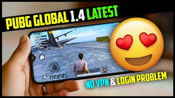 Download PUBG Mobile Global 1.4 Version | No VPN & Login Problem (Update)